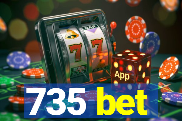 735 bet